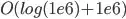O(log(1e6) + 1e6)